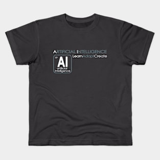 AI - Artificial Intelligence - Learn Adapt Create Kids T-Shirt